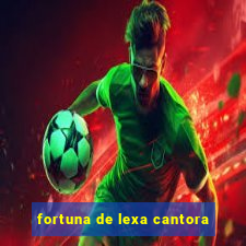 fortuna de lexa cantora